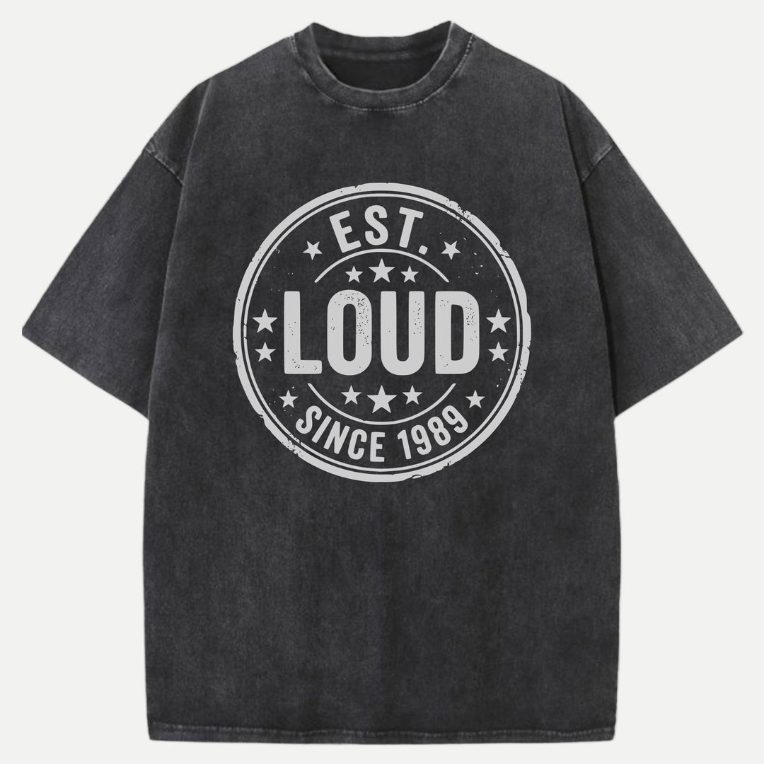 Est. Loud Since 1989 Vintage Stamp Graphic T-Shirt
