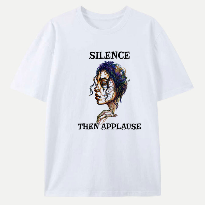 Silence Then Applause T-shirt