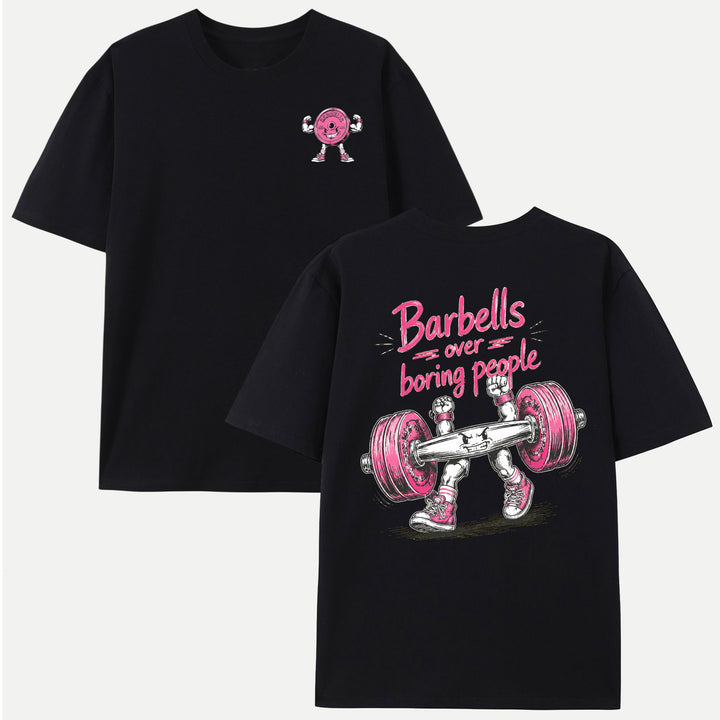 Barbells Over Boring People Double-Sided Gym Graphic T-Shirt