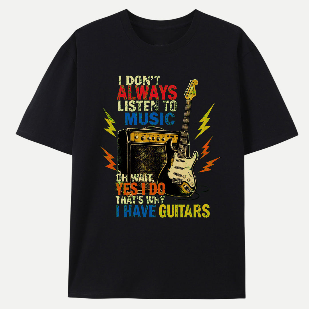 I Have Guitars Funny Music Graphic T-Shirt