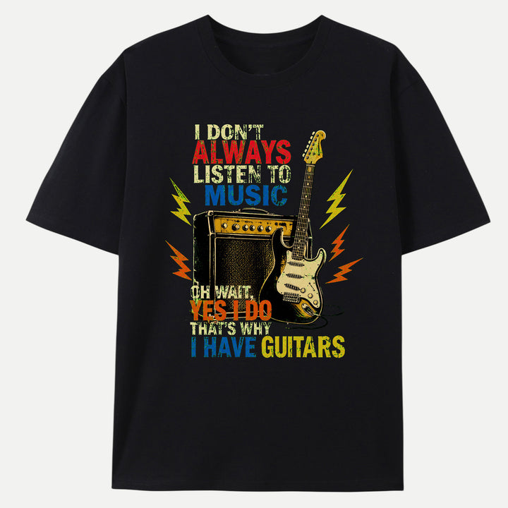 I Have Guitars Funny Music Graphic T-Shirt