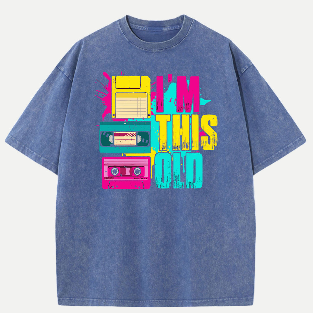 I’m This Old T-Shirt