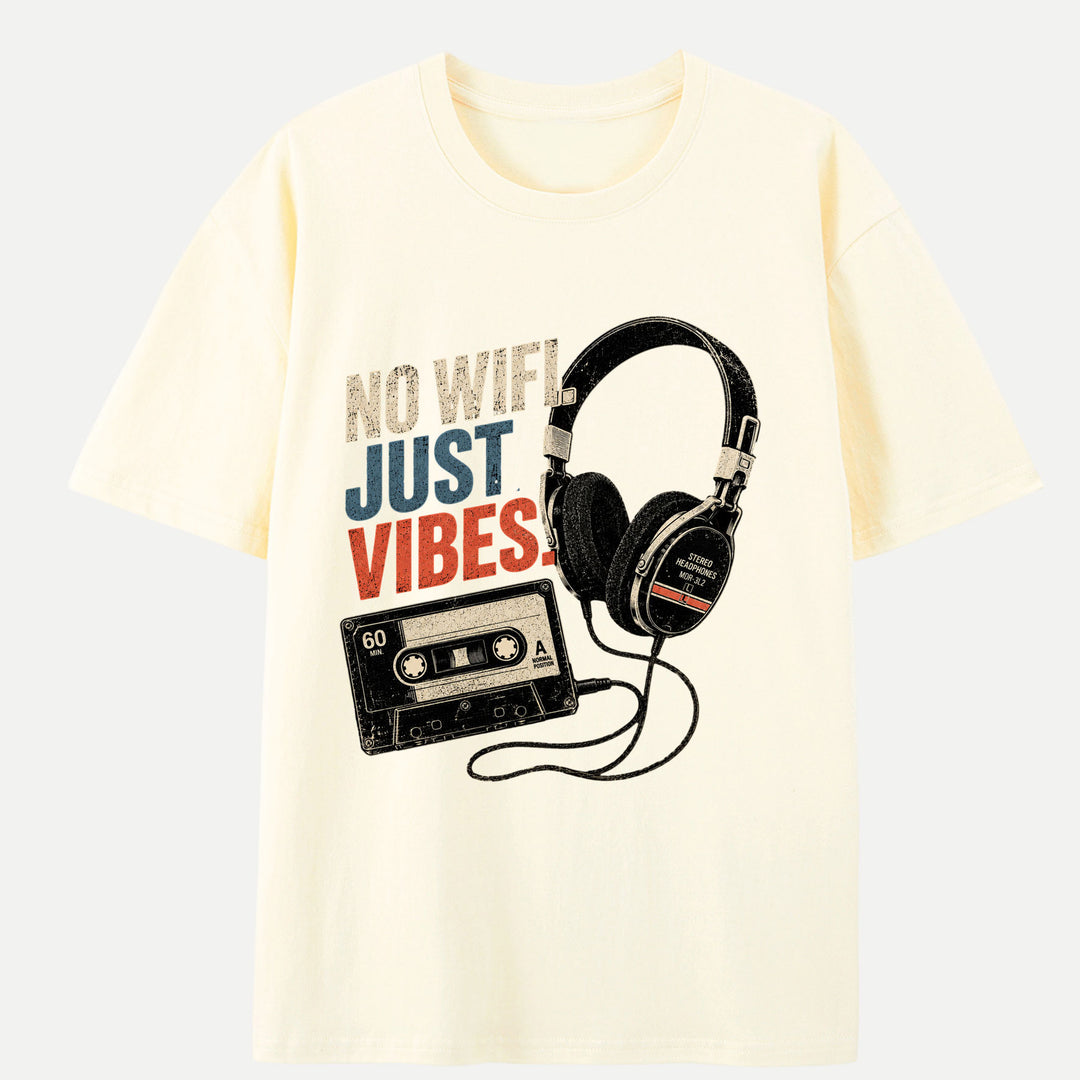 No Wi-Fi Just Vibes T-Shirt