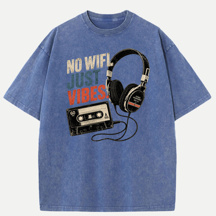 No Wi-Fi Just Vibes T-Shirt