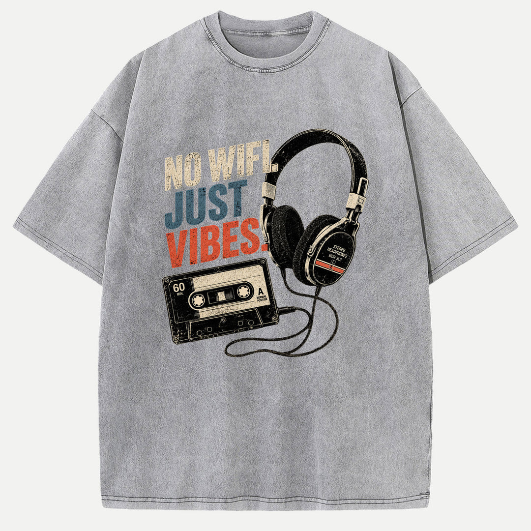 No Wi-Fi Just Vibes T-Shirt