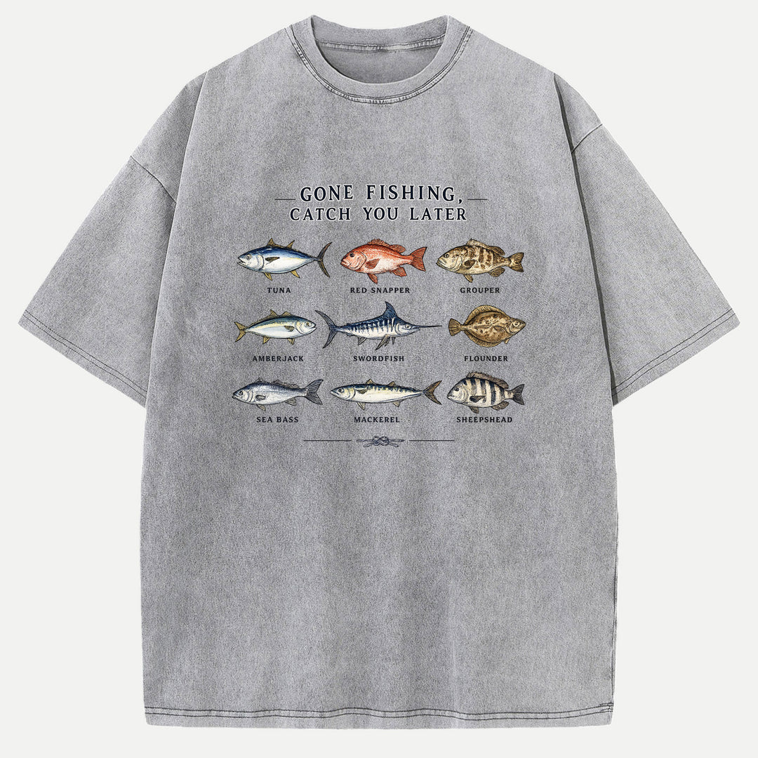 Gone Fishing Catch You Later T-Shirt