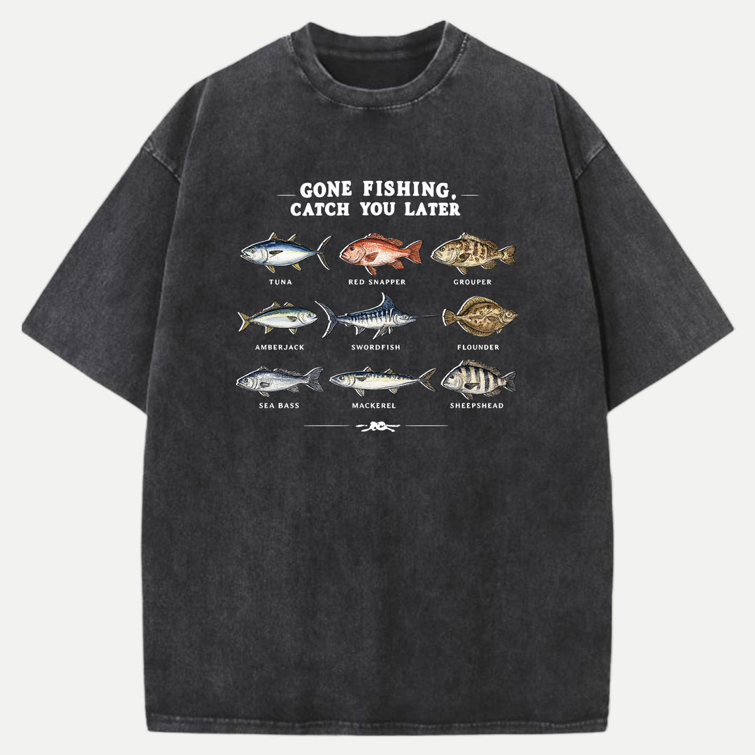 Gone Fishing Catch You Later T-Shirt