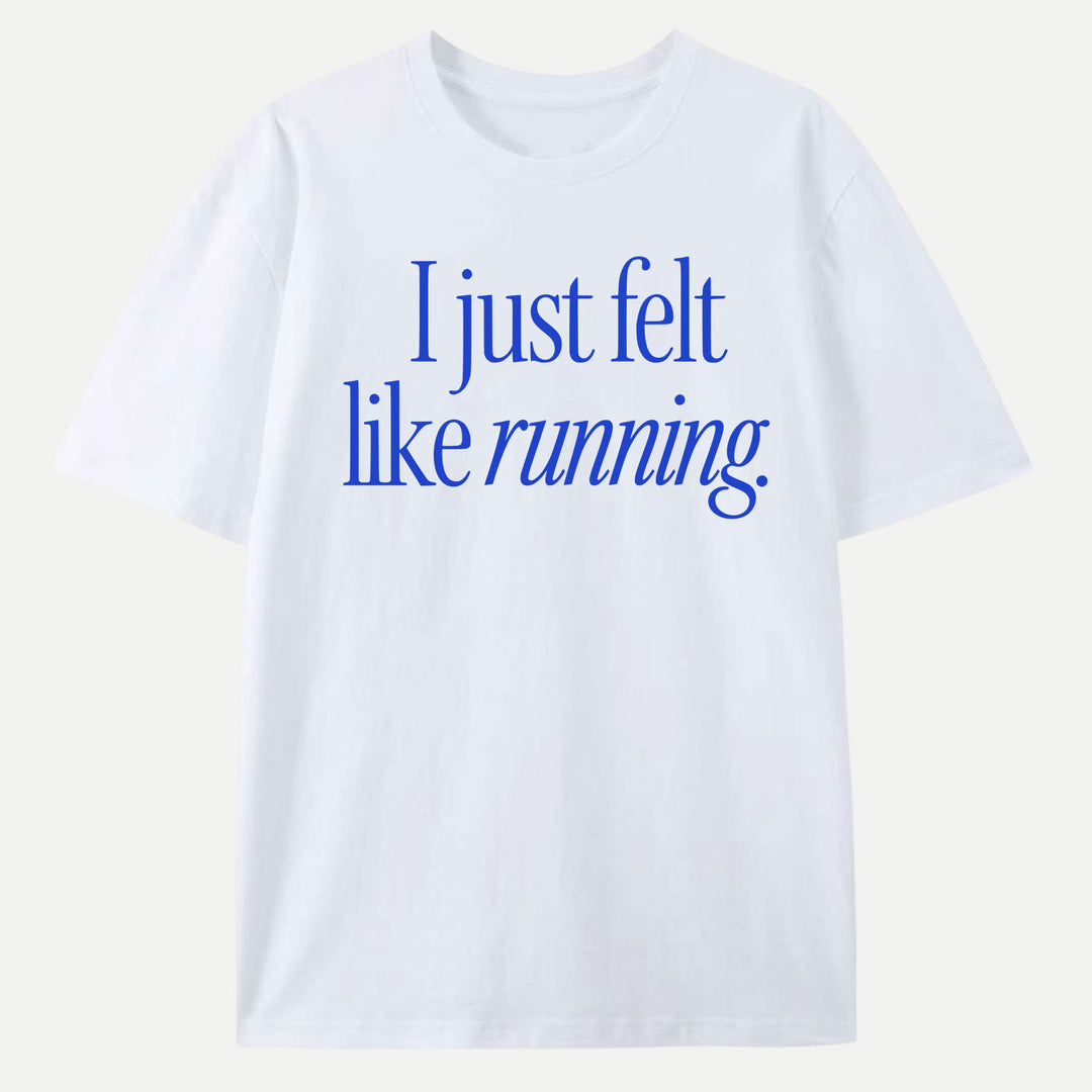 I Just Felt Like Running Hoodie