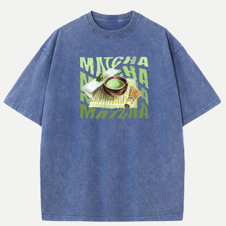 Matcha Matcha Matcha T-Shirt