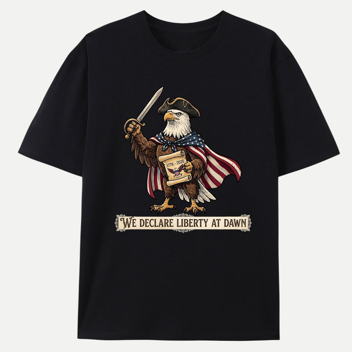 We Declare Liberty At Dawn Eagle Graphic T-Shirt