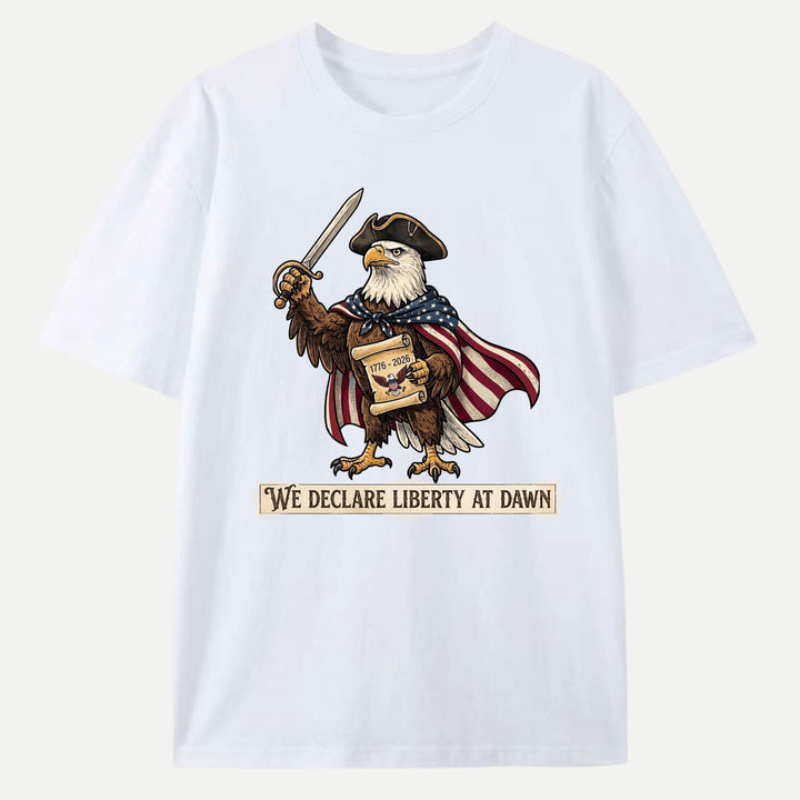 We Declare Liberty At Dawn Eagle Graphic T-Shirt