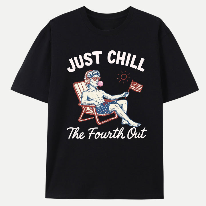 Just Chill The Fourth Out Statue Graphic T-Shirt